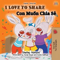 I Love to Share (English Vietnamese Bilingual Book for Kids) - Admont, Shelley; Books, Kidkiddos