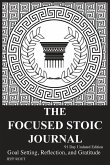 The Focused Stoic Journal 91 Day Undated Edition