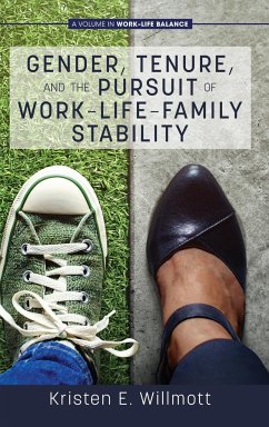 Gender, Tenure, and the Pursuit of Work-Life-Family Stability - Willmott, Kristen E.