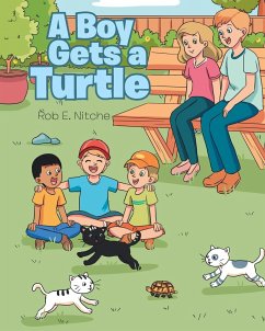 A Boy Gets a Turtle - Nitche, Rob E.