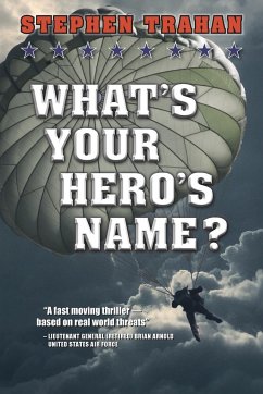 What's Your Hero's Name? - Trahan, Stephen