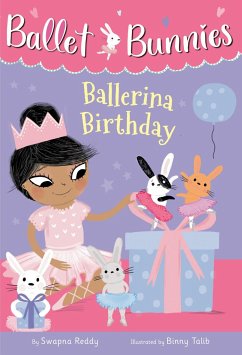 Ballet Bunnies #3: Ballerina Birthday - Reddy, Swapna