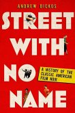 Street with No Name: A History of the Classic American Film Noir