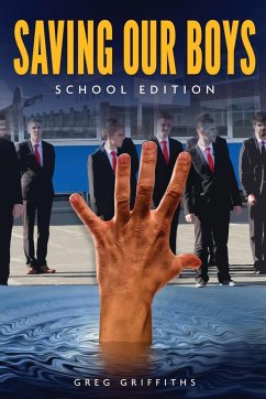 Saving our boys: School Edition - Griffiths, Greg