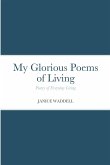 My Glorious Poems of Living