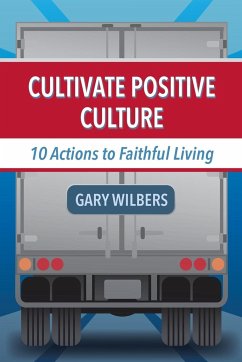 Cultivate Positive Culture - Wilbers, Gary
