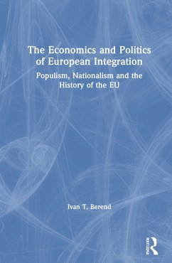 The Economics and Politics of European Integration - Berend, Ivan T