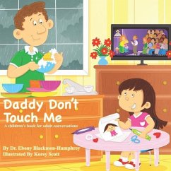 Daddy Don't Touch Me: A Children's Book For Adult Conversations - Blackmon Humphrey, Ebony