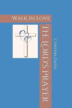 The Lord's Prayer: Walk in Love - Davis, Cynthia