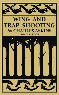 Wing and Trap Shooting (Legacy Edition) - Askins, Charles