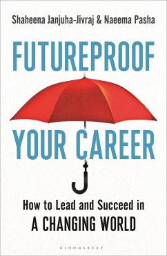 Futureproof Your Career - Janjuha-Jivraj, Shaheena; Pasha, Naeema