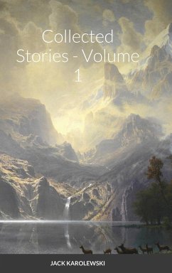 Collected Stories - Volume 1 - Karolewski, Jack