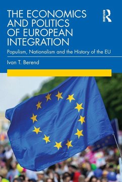 The Economics and Politics of European Integration - Berend, Ivan T. (University of California Los Angeles, USA)