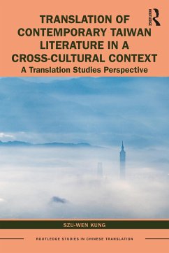 Translation of Contemporary Taiwan Literature in a Cross-Cultural Context - Kung, Szu-Wen
