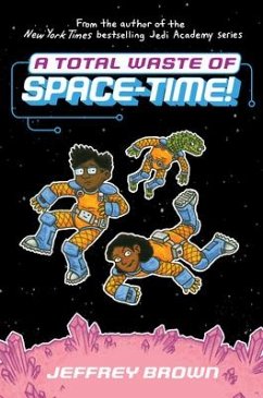 A Total Waste of Space-Time! - Brown, Jeffrey