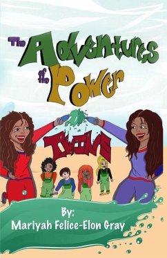 The Adventures of The Power Twins: And The Power Squad - Gray, Mariyah Felice-Elon