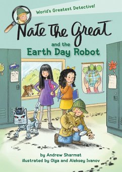 Nate the Great and the Earth Day Robot - Sharmat, Andrew