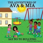The Adventures Of Ava & Mia: Say No To Bullying