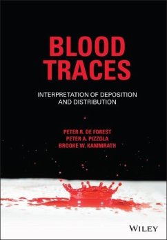 Blood Traces - De Forest, Peter R.;Pizzola, Peter A.;Kammrath, Brooke W.