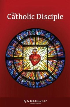 The Catholic Disciple - Bedard CC, Bob