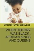 When History Was Black: African Kings and Queens