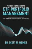 The Complete Guide to ETF Portfolio Management: The Essential Toolkit for Practitioners