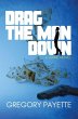 Drag the Man Down - Bild 1