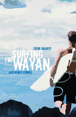 Surfing for Wayan - Tolbert, Steve