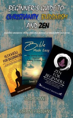 Beginner's Guide To Christianity, Buddhism And Zen - Annie, Sarah O.