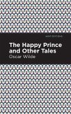 The Happy Prince, and other Tales The Happy Prince, and other Tales