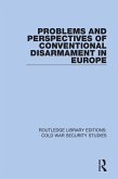Problems and Perspectives of Conventional Disarmament in Europe (eBook, ePUB)