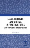 Legal Services and Digital Infrastructures (eBook, PDF) Legal Services and Digital Infrastructures (eBook, PDF)
