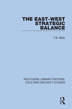 The East-West Strategic Balance (eBook, PDF) - Millar, T. B.