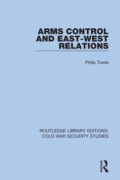 Arms Control and East-West Relations (eBook, ePUB) - Towle, Philip