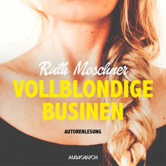 Vollblondige Businen (MP3-Download) - Moschner, Ruth