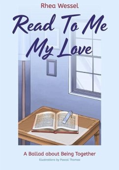 Read To Me My Love: A Ballad about Being Together - Wessel, Rhea