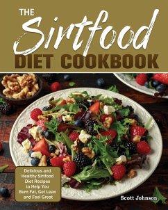 The Sirtfood Diet Cookbook - Johnson, Scott