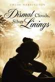 Dismal Clouds, Silver Linings