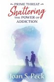 Prime Threat: Shattering the Power of Addiction
