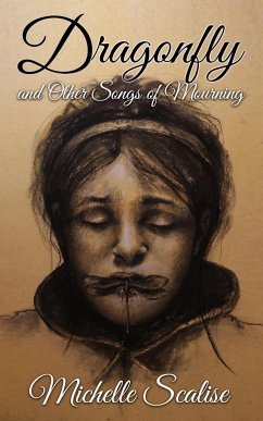 Dragonfly And Other Songs of Mourning - Scalise, Michelle