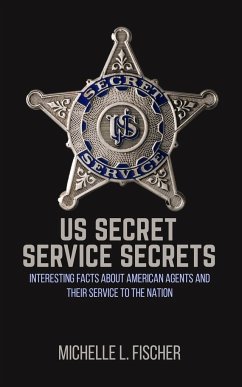 US Secret Service Secrets - Fischer, Michelle L.