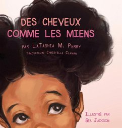 Des Cheveux Comme Les Miens - Perry, Latashia M