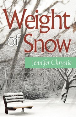 Weight of Snow - Chrystie, Jennifer