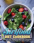 Sirtfood Diet Cookbook