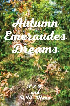 Autumn Emeraudes Dream - Rogers, T. E. R; Mann, R. W.