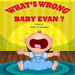 What's Wrong Baby Evan? - Hardaway, Andrea Nicole
