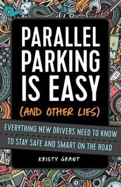 Parallel Parking Is Easy (and Other Lies) - Grant, Kirsty