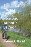 Terminal Chancer Silver Seasons Atlantic Salmon