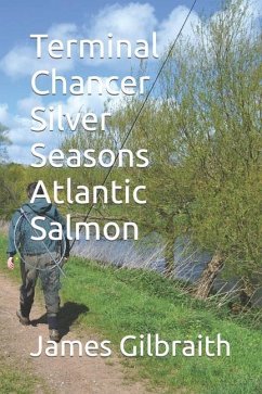 Terminal Chancer Silver Seasons Atlantic Salmon - Gilbraith, James