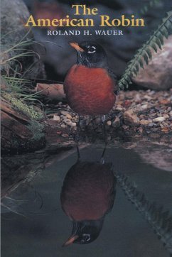 The American Robin - Wauer, Roland H.